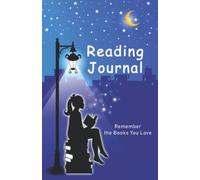 Reading Journal: Remember the Books You Love / Gifts for Book Lovers
