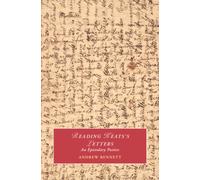 Reading Keats's Letters : An Epistolary Poetics