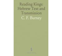 Reading Kings: Hebrew Text and Transmission: A philological guide to verb forms, variants, and editorial practice in the books of Kings