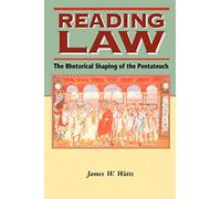 Reading Law: The Rhetorical Shaping of the Pentateuch: No. 59 (Biblical Seminar)