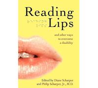 Reading Lips and Other Ways to Overcome a Disability
