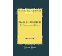 Reading-Literature: The Primer, Adapted and Graded (Classic Reprint)