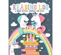 Reading Log: A Book Review Journal For Kids - With Interactive Writing Prompts - Ages 7-12