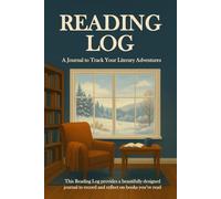 Reading Log: A Journal to Track Your Literary Adventure