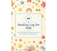 Reading Log for Kids: A Fun Journal for Young Learners to Record Their Favorite Stories