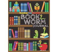 Reading Log for Kids: Bookworm Journal (Reading Journals for Book Lovers)