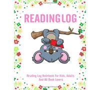Reading Log Journal Notebook For Kids, Adults And All Book Lovers: Reading Log Gifts For True Book Lovers and Bookworms Progress Tracker For Childrens ... Soft Cover 8x10 size - 100 Notes With Koala