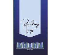 Reading Log: Track Your Books • Record Your Authors • Mark Your Progress: A Book Tracker for Adults to Record 645 Books, Authors, Reading Progress and Notes