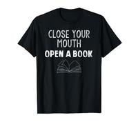Reading Lover Close Your Mouth Open A Book, Banned Books T-Shirt