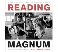 Reading Magnum: A Visual Archive of the Modern World (Harry Ransom Center Photography Series)