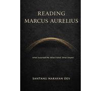 Reading Marcus Aurelius: What Surprised Me, What Failed, What Stayed