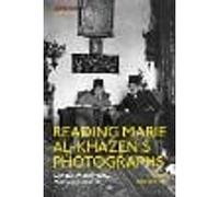 Reading Marie al-Khazen’s Photographs
