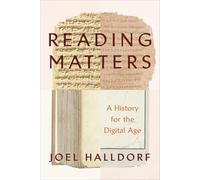 Reading Matters: A History for the Digital Age