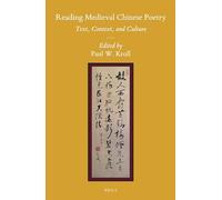 Reading Medieval Chinese Poetry: Text, Context, and Culture: 117 (Sinica Leidensia, 117)