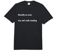 Reading Meme Literally No One: Me: Let's Talk Reading Comfort Colors Adult Heavyweight T-Shirt