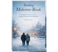Reading Midwinter Break: A Thoughtful Analysis of Love, Memory, and Long-Term Commitment