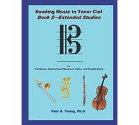 Reading Music in Tenor Clef: Book 2 - Extended Studies (Trombone and Euphonium Methods Collection)