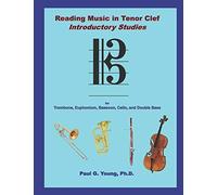 Reading Music in Tenor Clef: Introductory Studies (Trombone and Euphonium Methods Collection)