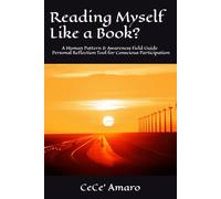 Reading Myself Like a Book?: A Human Pattern & Awareness Personal Reflection Field Guide