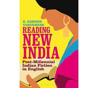 Reading New India: Post-Millennial Indian Fiction in English