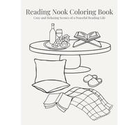 Reading Nook Coloring Book: Cozy and Relaxing Scenes of a Peaceful Reading Life (Grandmacore Cozy Collection)