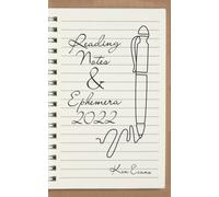 Reading Notes & Ephemera 2022