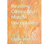 Reading Olmec and Mande Inscriptions