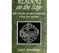 Reading on the Edge: Exiles, Modernities, and Cultural Transformation in Proust, Joyce, and Baldwin