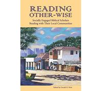 Reading Other-wise: Socially Engaged Biblical Scholars Reading with Their Local Communities (Semeia Studies-Society of Biblical Literature)