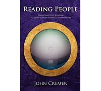 Reading People: Using Ancient Wisdom to Understand Yourself and Others