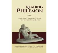 Reading Philemon: Christianity and Slavery in the First-Century Roman Empire
