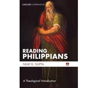 Reading Philippians: A Theological Introduction (Cascade Companions)