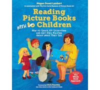 Reading Picture Books with Children: How to Shake Up Storytime and Get Kids Talking about What They See