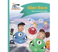 Reading Planet - Alien Race - Turquoise: Comet Street Kids (Rising Stars Reading Planet)