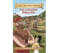 Reading Planet - Class of the Titans: The Cyclopes' Rebellion - Level 5: Fiction (Mars) (Rising Stars Reading Planet)