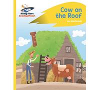 Reading Planet - Cow on the Roof - Yellow: Rocket Phonics (Rising Stars Reading Planet)