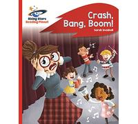 Reading Planet - Crash, Bang, Boom! - Red B: Rocket Phonics