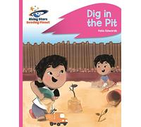Reading Planet - Dig in the Pit - Pink A: Rocket Phonics: (Rising Stars Reading Planet)