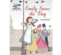 Reading Planet - Emily Saves the Day - White: Galaxy (Rising Stars Reading Planet)