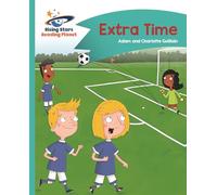 Reading Planet - Extra Time - Turquoise: Comet Street Kids (Rising Stars Reading Planet)