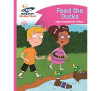 Reading Planet - Feed the Ducks - Pink B: Comet Street Kids