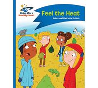 Reading Planet - Feel the Heat - Blue: Comet Street Kids (Rising Stars Reading Planet)
