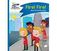 Reading Planet - Fire! Fire! - Blue: Comet Street Kids: (Rising Stars Reading Planet)