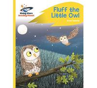Reading Planet - Fluff the Little Owl - Yellow Plus: Rocket Phonics (Rising Stars Reading Planet)