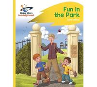 Reading Planet - Fun in the Park - Yellow: Rocket Phonics (Rising Stars Reading Planet)