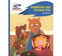Reading Planet - Goldilocks Has Chicken Pox - Blue: Rocket Phonics (Rising Stars Reading Planet)