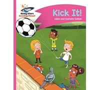 Reading Planet - Kick It! - Pink B: Comet Street Kids (Rising Stars Reading Planet)