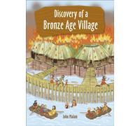 Reading Planet KS2 - Discovery of a Bronze Age Village - Level 5: Mars/Grey band