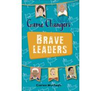 Reading Planet KS2 - Game-Changers: Brave Leaders - Level 4: Earth/Grey band