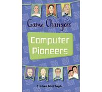 Reading Planet KS2 - Game-Changers: Computer Pioneers - Level 3: Venus/Brown band (Rising Stars Reading Planet)